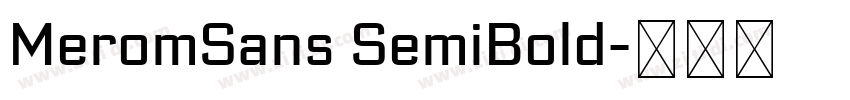 MeromSans SemiBold字体转换 MeromSans SemiBold字体转换
